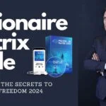 Millionaire Matrix Code: Unlocking the Secrets to Financial Freedom in 2024