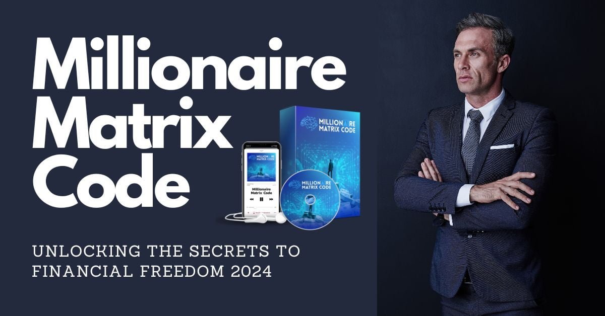 Millionaire Matrix Code: Unlocking the Secrets to Financial Freedom in 2024 1 You are currently viewing Millionaire Matrix Code: Unlocking the Secrets to Financial Freedom in 2024